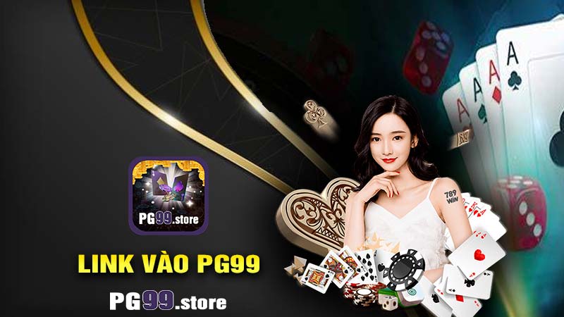 LINK VÀO PG99 Chính Thức